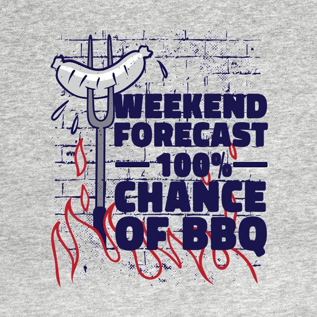 Weekend Forecast 100% Chance Of BBQ by creativity-w